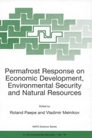 Permafrost Response On Economic Development, Environmental Security And...
