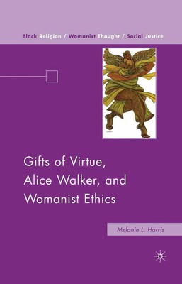 M. Harris | Gifts of Virtue, Alice Walker, and Womanist Ethics | Taschenbuch