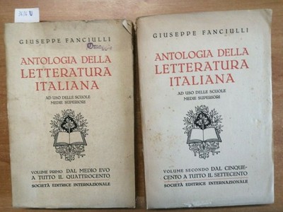 GIUSEPPE FANCIULLI - ANTOLOGIE Der Italienischen Literatur 1937 SEI 2 Bände (3