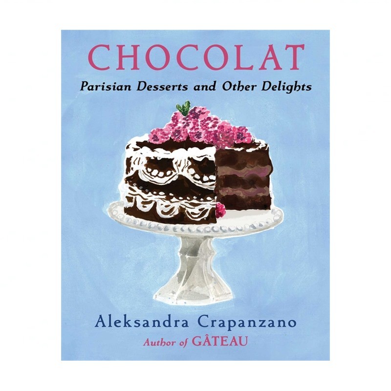 Chocolat: Parisian Desserts and Other Delights (a Cookbook)