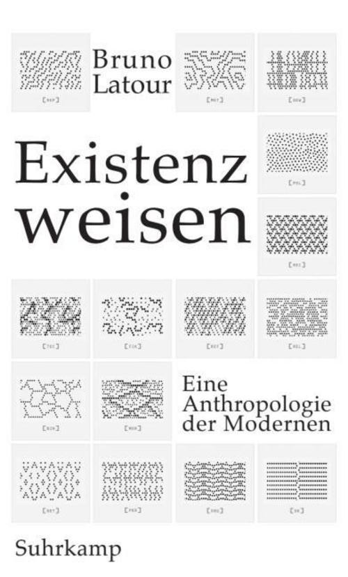 Existenzweisen Bruno Latour
