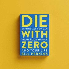 Die with Zero by Bill Perkins