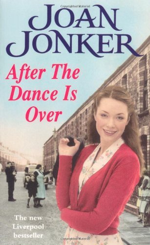After the Dance is Over: A heart-warming saga of friendship an ,.9780747266143