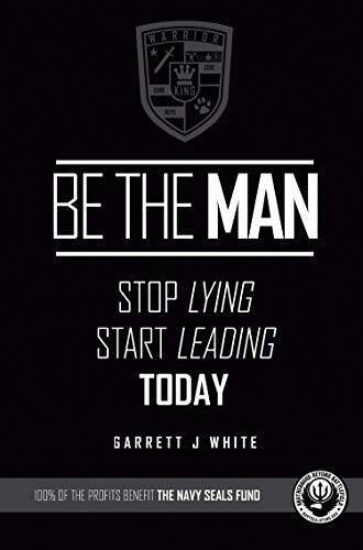 Be the Man - Paperback By Garrett J. White - VERY GOOD