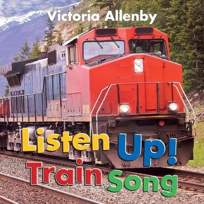 Victoria Allenby Listen Up! Train Song (Kartonbuch) (US IMPORT)
