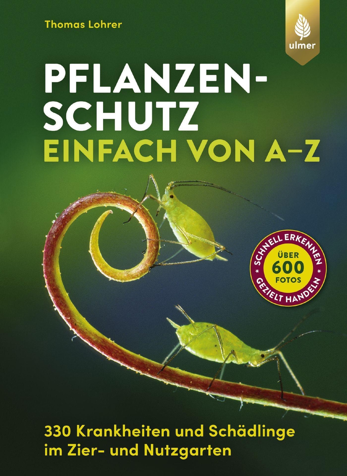 Thumbnail - Pflanzenschutz Einfach Von A Bis Z | Thomas Lohrer | Taschenbuch | 384