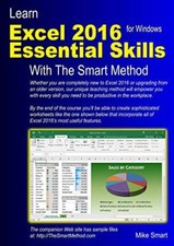 Learn Excel 2016 Essential Skills with The Smart Method: Coursew