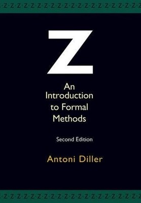 Z: An Introduction to Formal Methods by Antoni Diller (English) Paperback Book