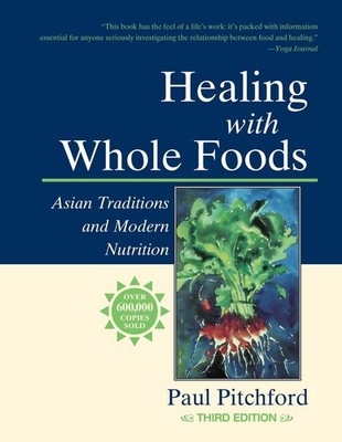 Healing with Whole Foods, Third Edition | Paul Pitchford | englisch