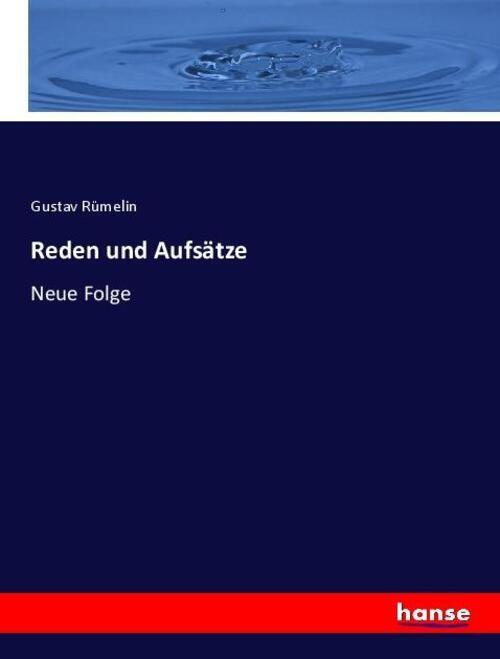 Thumbnail - Reden Und Aufsätze | Gustav Rümelin | Neue Folge | Taschenbuch |