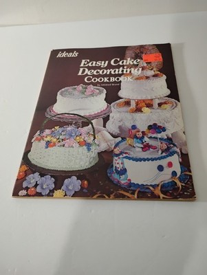 Ideals Easy Cake Decorating Cookbook Vintage Book Copyright 1980 M Brand (O2)