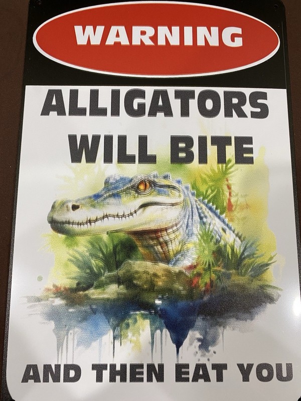 WARNING! ALLIGATORS WILL BITE AND THEN EAT YOU 8x12 Metal Sign