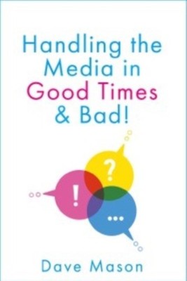 HANDLING THE MEDIA by Dave Mason Paperback Self Help Business