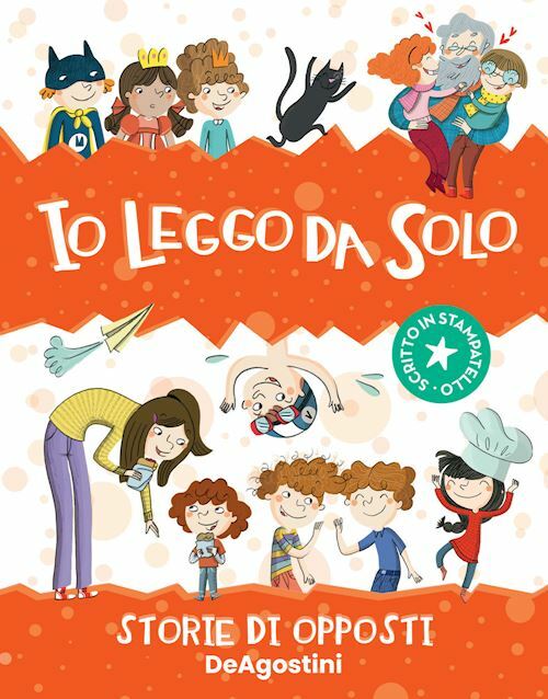 IO LEGGO DA SOLO. STORIE DI OPPOSTI  - STRADA ANNALISA - ISTITUTO GEOGRAFICO De