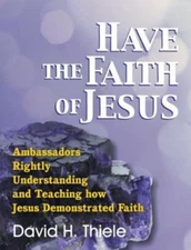 Have the Faith of Jesus, Like New Used, Free shipping in the US