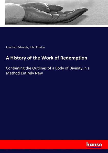 Jonathan Edwards (U. A.) | A History Of The Work Of Redemption | Taschenbuch-image
