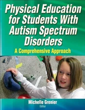 Physical Education for Students With Autism Spectrum Disorders: