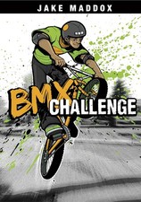 BMX Challenge (Jake Maddox Sports Stories) Maddox, Jake|Troupe, Thomas Kings...