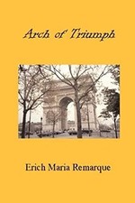 Arch of Triumph,Erich Maria Remarque