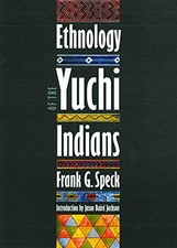 ETHNOLOGY OF THE YUCHI INDIANS By Frank G. Speck & Jason Baird Jackson