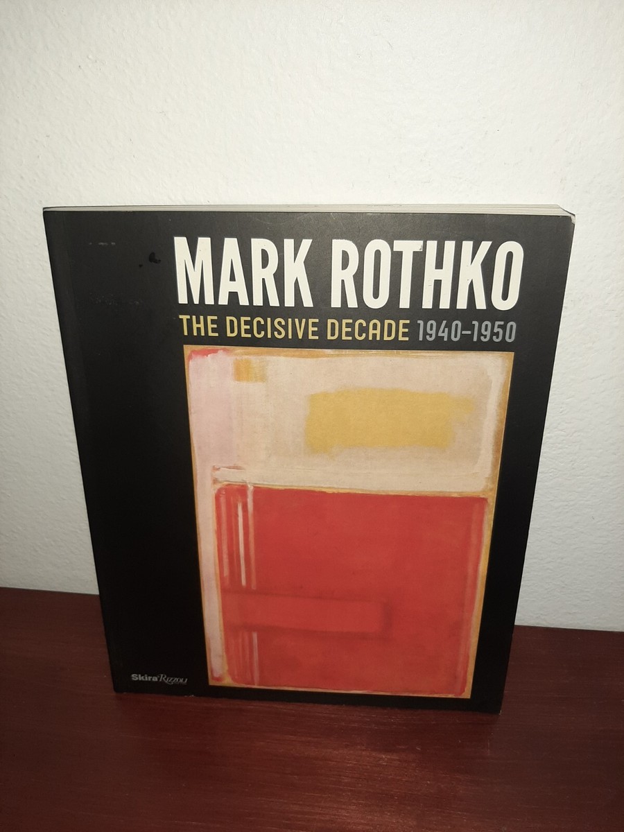 洋書 Mark Rothko The Decisive Decade Mark Rothko: The Decisive Decade: 1940-1950 | A