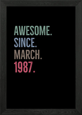 Awesome Since March 1987 Gerahmtes Wandbild Poster Leinwanddruck Bild