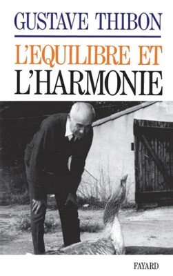Gustave Thibon L'Equilibre et l'harmonie (Paperback)