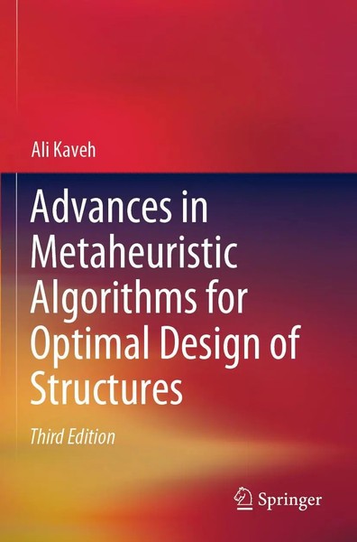 Ali Kaveh | Advances In Metaheuristic Algorithms For Optimal Design Of...-image