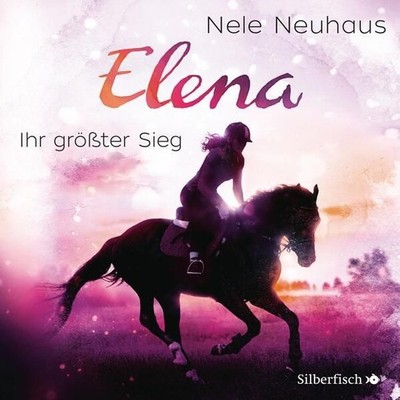 Elena ? Ein Leben für Pferde 5: Ihr größter Sieg: 1 CD (5) Neuhaus, Nele und div
