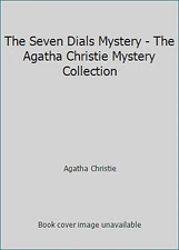 The Seven Dials Mystery - The Agatha Christie Mystery Collection