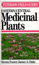 Medicinal Plants of Eastern and Central North America (Peterson F - VERY GOOD