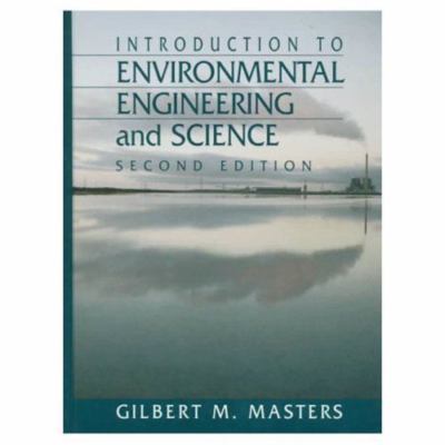 Introduction to Environmental Engineering and Science by Gilbert M. Masters