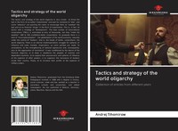 Andrej Tihomirow | Tactics And Strategy Of The World Oligarchy | Taschenbuch