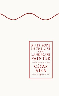 An Episode in the Life of a Landscape Painter | César Aira | Taschenbuch | 2025