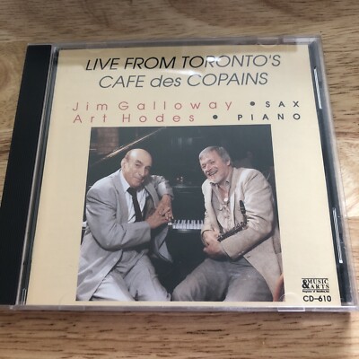 Jim Galloway & Art Hodes   Live from Toronto's Cafe des Copains CD