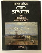 Ludwig Horst Münchner Impressionist Otto Strützel 1855-1930, Otto Strützel Maler