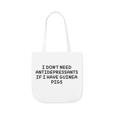 "Guinea Pigs: My Natural Antidepressants" Canvas Tote Bag