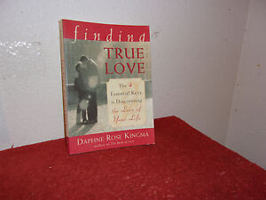 Finding True Love: The Four Essential Keys to Discovering the Love of Your Life