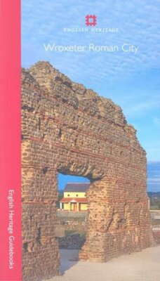 Wroxeter Roman City (English Heritage Red Guides) By Roger H. Wh