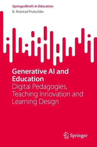 Generative AI and Education: Digital Pedagogies, Teaching Innovation and Learnin