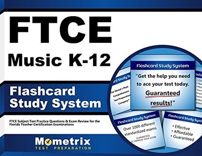 FTCE MUSIC K-12 FLASHCARD STUDY SYSTEM: FTCE TEST PRACTICE By Ftce Exam Secrets