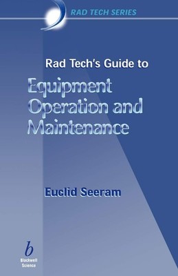 Rad Tech's Guide to Equipment Operation and Maintenance (Rad Tech Series) - ...