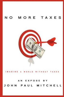 John Paul Mitchell No More Taxes (Taschenbuch)
