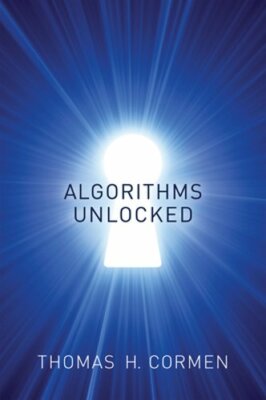 Algorithms Unlocked by Thomas H Cormen: New