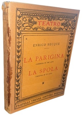 Becque LA PARIGINA LA SPOLA Theaterkomödien Theater 1920 Trier altes Buch