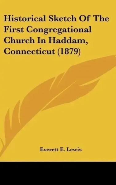 Everett E. Lewis | Historical Sketch Of The First Congregational Church In...-image