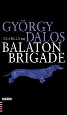 Die Balaton-Brigade. Erzählungen in fortgesetzter Bewegung (Rotbuch) Dalos, Györ