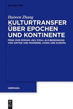 Huiwen Zhang Kulturtransfer über Epochen und...
