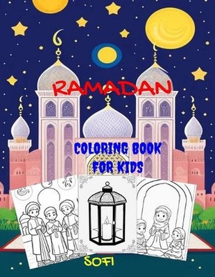 Ramadan Coloring Book for Kids by Sofi F. Paperback Book