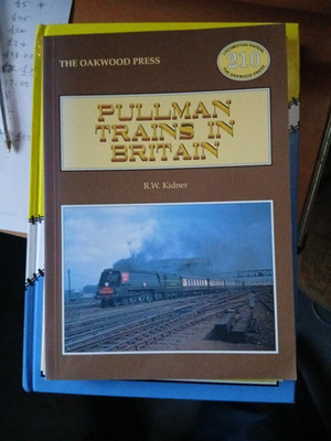 Pullman Trains in Britain, R W Kidner